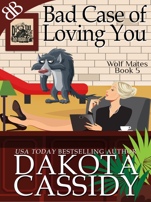 Title details for Bad Case of Loving You by Dakota Cassidy - Available